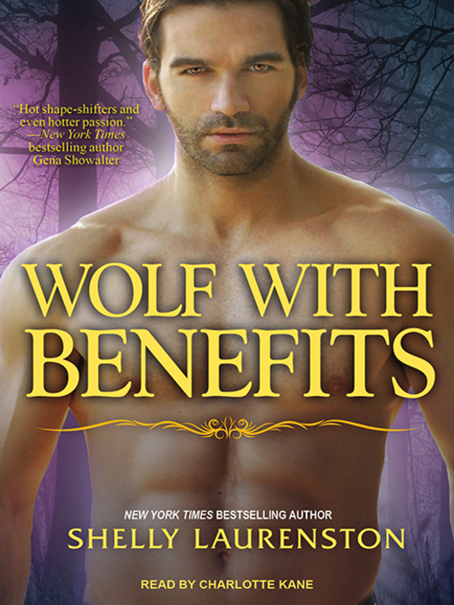 Title details for Wolf With Benefits by Shelly Laurenston - Available